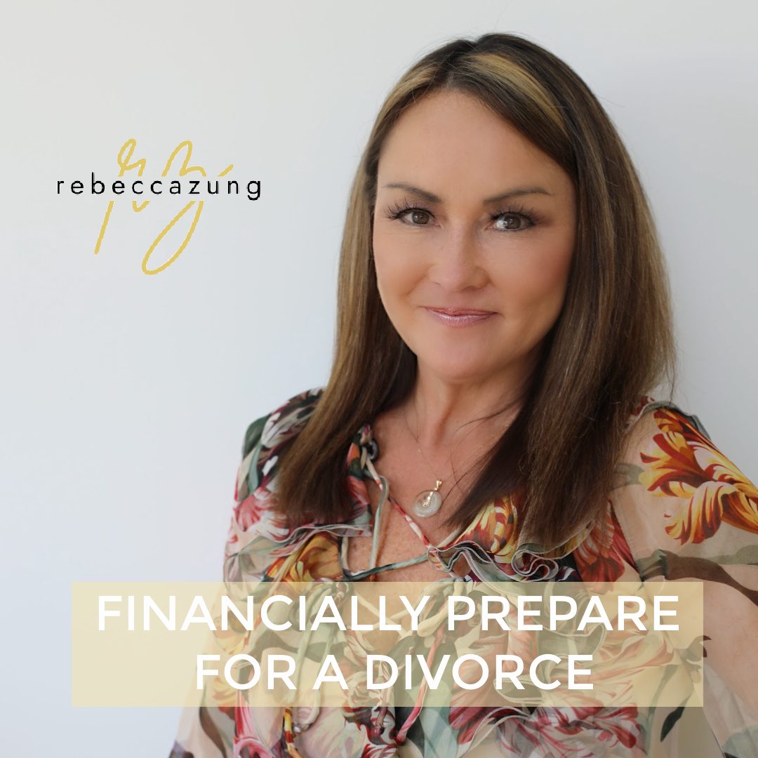 Financially Prepare for a Divorce Financially Prepare for a Divorce by Rebecca Zung