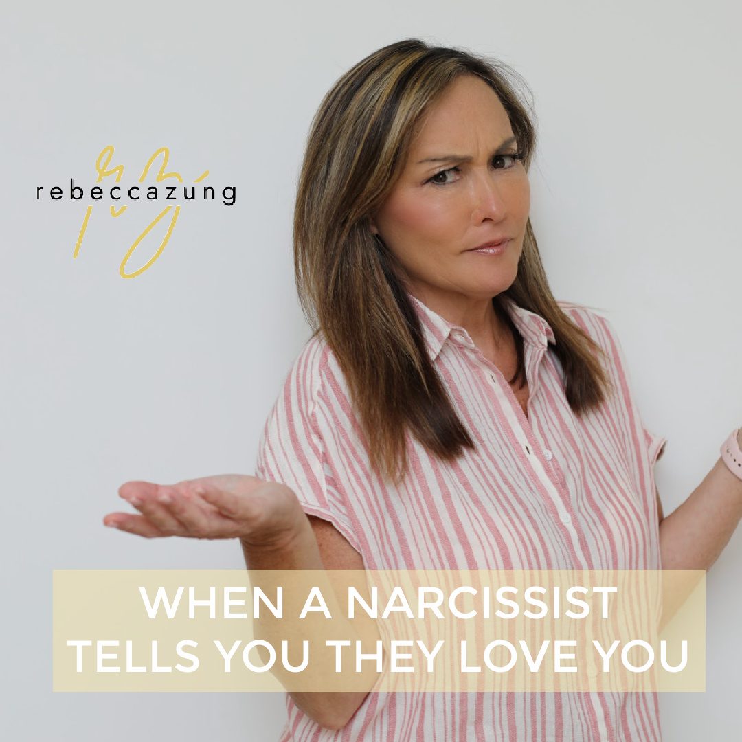 When A Narcissist Tells You They Love You When A Narcissist Tells You They Love You by Rebecca Zung