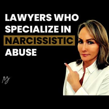Lawyers Who Specialize in Narcissistic Abuse Lawyers Who Specialize in Narcissistic Abuse