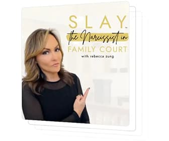 SLAY® the Narcissist in Family Court by Rebecca Zung